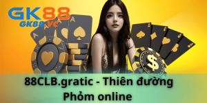 Khám phá thế giới Phỏm online đầy mê hoặc tại 88CLB.gratic